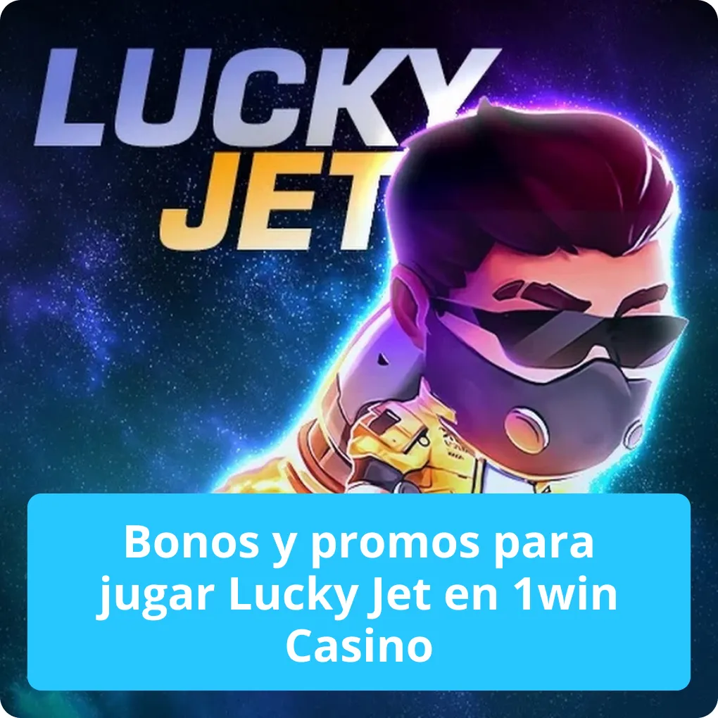 1win lucky jet bonos